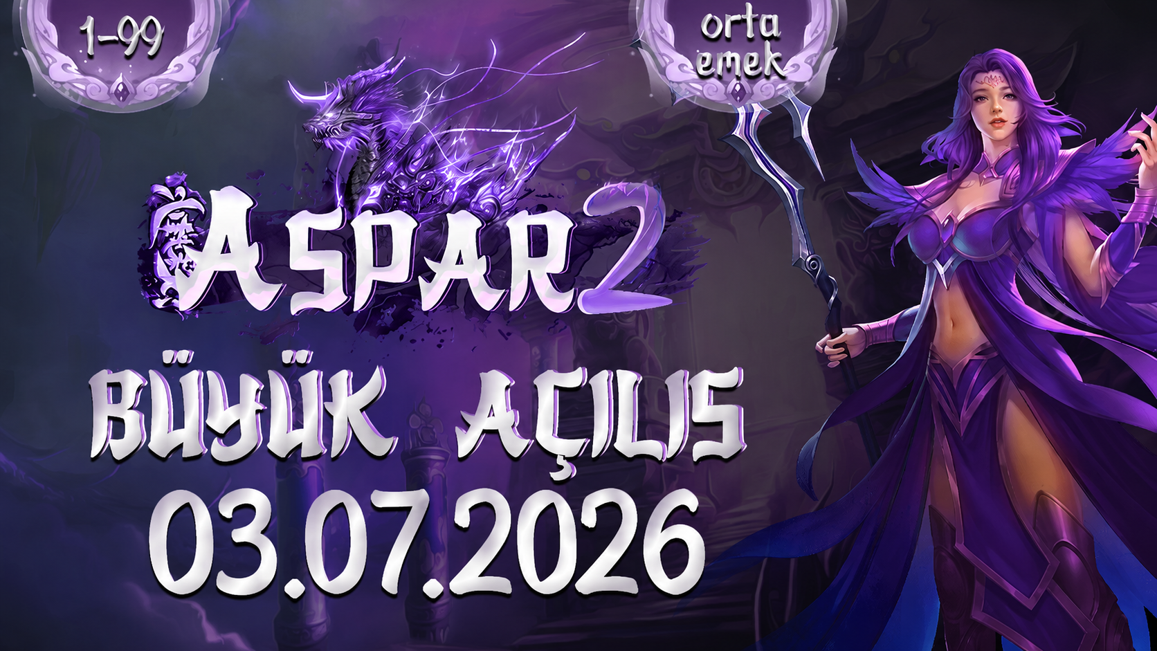 Aspar2 1-99 Orta Emek 3 Temmuz Cuma Günü 21.00 Açılıyor